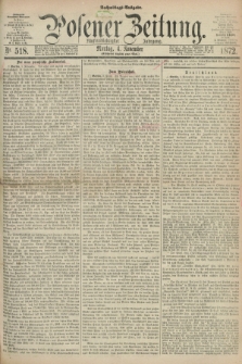Posener Zeitung. Jg.75 [i.e.79], Nr. 518 (4 November 1872) - Nachmittags=Ausgabe. + dod.