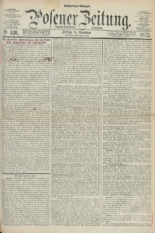 Posener Zeitung. Jg.75 [i.e.79], Nr. 526 (8 November 1872) - Nachmittags=Ausgabe. + dod.