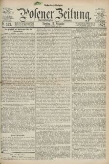 Posener Zeitung. Jg.75 [i.e.79], Nr. 532 (12 November 1872) - Nachmittags=Ausgabe. + dod.