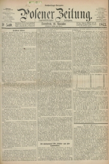 Posener Zeitung. Jg.75 [i.e.79], Nr. 540 (16 November 1872) - Nachmittags=Ausgabe. + dod.