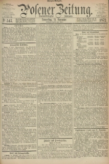 Posener Zeitung. Jg.75 [i.e.79], Nr. 547 (21 November 1872) - Morgen=Ausgabe.