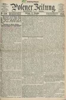 Posener Zeitung. Jg.75 [i.e.79], Nr. 558 (27 November 1872) - Nachmittags=Ausgabe. + dod.