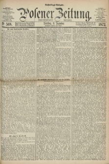 Posener Zeitung. Jg.75 [i.e.79], Nr. 568 (3 Dezember 1872) - Nachmittags=Ausgabe. + dod.