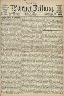 Posener Zeitung. Jg.75 [i.e.79], Nr. 578 (9 Dezember 1872) - Nachmittags=Ausgabe. + dod.