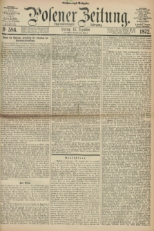 Posener Zeitung. Jg.75 [i.e.79], Nr. 586 (13 Dezember 1872) - Nachmittags=Ausgabe. + dod.