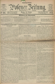 Posener Zeitung. Jg.75 [i.e.79], Nr. 601 [i.e.602] (23 Dezember 1872) - Nachmittags=Ausgabe. + dod.