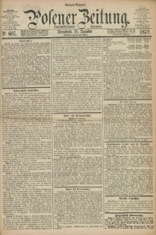 Posener Zeitung. Jg.75 [i.e.79], Nr. 607 (28 Dezember 1872) - Morgen=Ausgabe.