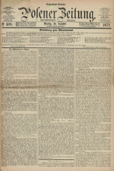 Posener Zeitung. Jg.75 [i.e.79], Nr. 610 (30 Dezember 1872) - Nachmittags=Ausgabe. + dod.