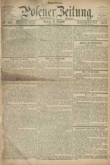 Posener Zeitung. Jg.75 [i.e.79], Nr. 611 (31 Dezember 1872) - Morgen=Ausgabe.
