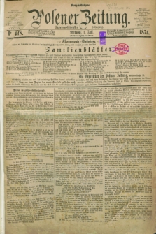 Posener Zeitung. Jg.77 [i.e.81], Nr. 448 (1 Juli 1874) - Morgen=Ausgabe. + dod.