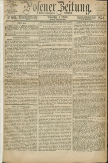 Posener Zeitung. Jg.77 [i.e.81], Nr. 686 (1 Oktober 1874) - [ Mittag=Ausgabe.]