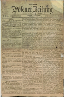 Posener Zeitung. Jg.77 [i.e.81], Nr. 914 (31 Dezember 1874) - Mittag=Ausgabe.