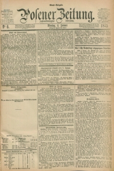 Posener Zeitung. Jg.78 [i.e.82], Nr. 6 (4 Januar 1875) - Abend=Ausgabe.