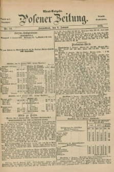 Posener Zeitung. Jg.78 [i.e.82], Nr. 12 (9 i.e. 6 Januar 1875) - Abend=Ausgabe.