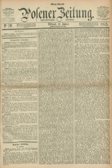 Posener Zeitung. Jg.78 [i.e.82], Nr. 29 (13 Januar 1875) - Mittag=Ausgabe.