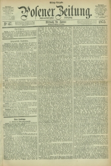 Posener Zeitung. Jg.78 [i.e.82], Nr. 47 (20 Januar 1875) - Mittag=Ausgabe.