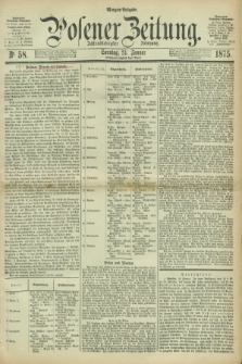 Posener Zeitung. Jg.78 [i.e.82], Nr. 58 (24 Januar 1875) - Morgen=Ausgabe. + dod.