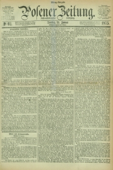Posener Zeitung. Jg.78 [i.e.82], Nr. 62 (26 Januar 1875) - Mittag=Ausgabe.