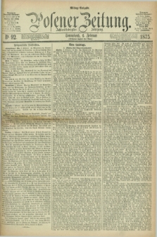 Posener Zeitung. Jg.78 [i.e.82], Nr. 92 (6 Februar 1875) - Mittag=Ausgabe.