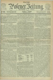 Posener Zeitung. Jg.78 [i.e.82], Nr. 98 (9 Februar 1875) - Mittag=Ausgabe.