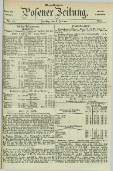 Posener Zeitung. Jg.78 [i.e.82], Nr. 99 (9 Februar 1875) - Abend=Ausgabe.
