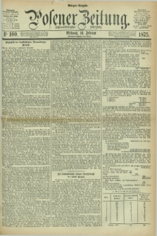 Posener Zeitung. Jg.78 [i.e.82], Nr. 100 (10 Februar 1875) - Morgen=Ausgabe. + dod.