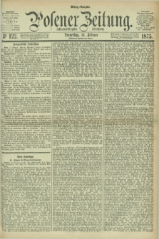 Posener Zeitung. Jg.78 [i.e.82], Nr. 122 (18 Februar 1875) - Mittag=Ausgabe.