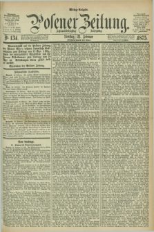 Posener Zeitung. Jg.78 [i.e.82], Nr. 134 (23 Februar 1875) - Mittag=Ausgabe.