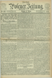 Posener Zeitung. Jg.78 [i.e.82], Nr. 136 (24 Februar 1875) - Morgen=Ausgabe. + dod.