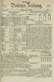 Posener Zeitung. Jg.78 [i.e.82], Nr. 150 (1 März 1875) - Abend=Ausgabe.