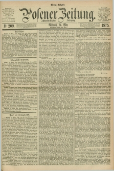 Posener Zeitung. Jg.78 [i.e.82], Nr. 209 (24 März 1875) - Mittag=Ausgabe.