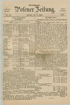 Posener Zeitung. Jg.78 [i.e.82], Nr. 219 (30 März 1875) - Abend=Ausgabe.