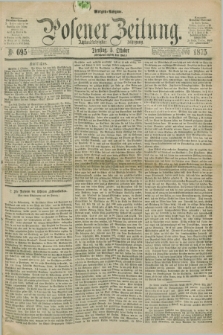 Posener Zeitung. Jg.78 [i.e.82], Nr. 694 (5 Oktober 1875) - Morgen=Ausgabe. + dod.