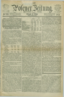 Posener Zeitung. Jg.78 [i.e.82], Nr. 715 (13 Oktober 1875) - [Morgen]=Ausgabe. + dod.