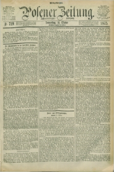 Posener Zeitung. Jg.78 [i.e.82], Nr. 719 (14 Oktober 1875) - Mittag=Ausgabe.