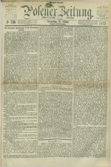Posener Zeitung. Jg.78 [i.e.82], Nr. 736 (21 Oktober 1875) - Morgen=Ausgabe. + dod.