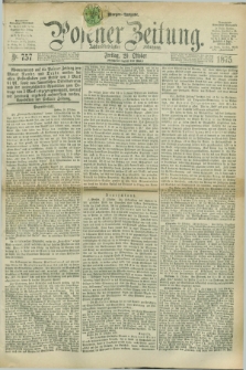 Posener Zeitung. Jg.78 [i.e.82], Nr. 757 (29 Oktober 1875) - Morgen=Ausgabe. + dod.