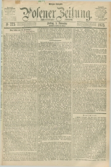 Posener Zeitung. Jg.78 [i.e.82], Nr. 775 (5 November 1875) - Morgen=Ausgabe. + dod.