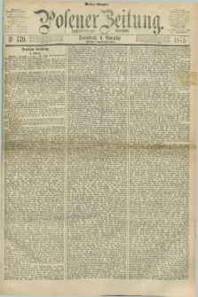 Posener Zeitung. Jg.78 [i.e.82], Nr. 779 (6 November 1875) - Mittag=Ausgabe.