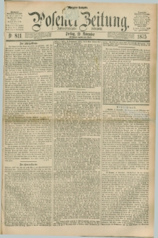 Posener Zeitung. Jg.78 [i.e.82], Nr. 811 (19 November 1875) - Morgen=Ausgabe. + dod.