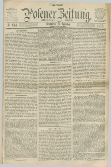 Posener Zeitung. Jg.78 [i.e.82], Nr. 814 (20 November 1875) - Morgen=Ausgabe. + dod.