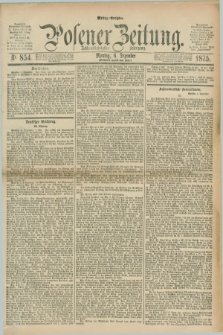 Posener Zeitung. Jg.78 [i.e.82], Nr. 854 (6 Dezember 1875) - Mittag=Ausgabe.