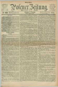 Posener Zeitung. Jg.78 [i.e.82], Nr. 860 (8 Dezember 1875) - Mittag=Ausgabe.
