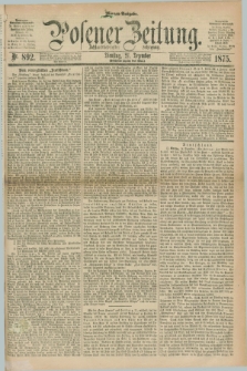 Posener Zeitung. Jg.78 [i.e.82], Nr. 892 (21 Dezember 1875) - Morgen=Ausgabe. + dod.