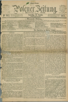Posener Zeitung. Jg.78 [i.e.82], Nr. 913 (30 Dezember 1875) - Morgen=Ausgabe. + dod.