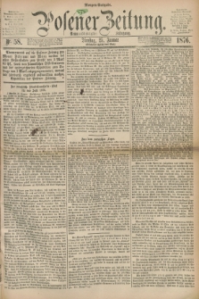 Posener Zeitung. Jg.79 [i.e.83], Nr. 58 (25 Januar 1876) - Morgen=Ausgabe. + dod.