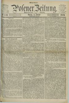 Posener Zeitung. Jg.79 [i.e.83], Nr. 110 (14 Februar 1876) - Mittag=Ausgabe.