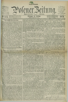 Posener Zeitung. Jg.79 [i.e.83], Nr. 115 (16 Februar 1876) - Morgen=Ausgabe. + dod.