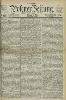 Posener Zeitung. Jg.79 [i.e.83], Nr. 169 (8 März 1876) - Morgen=Ausgabe. + dod.