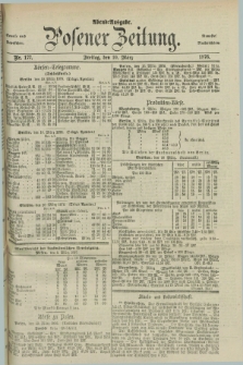 Posener Zeitung. Jg.79 [i.e.83], Nr. 177 (10 März 1876) - Abend=Ausgabe.